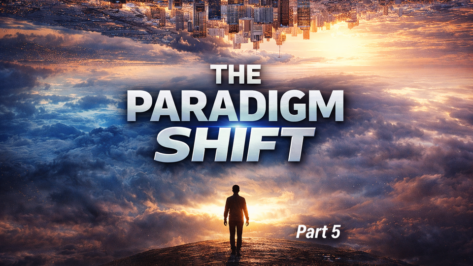 The Paradigm Shift. - 5